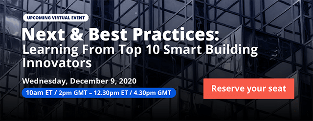 Next & Best Practises: Learning From Top 10 Smart Building Innovators